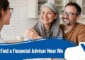 Find a Financial Advisor Near Me | A Guide to Choosing Financial Advisors